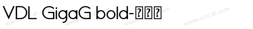 VDL GigaG bold字体转换